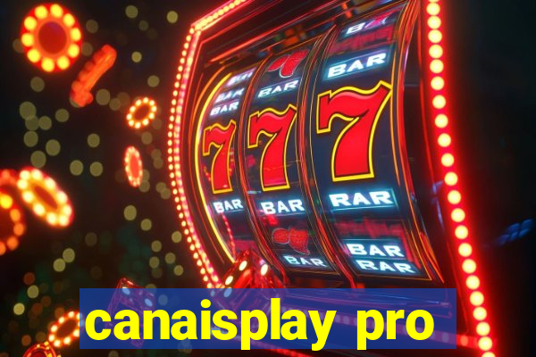 canaisplay pro